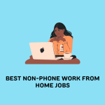 The Best Non Phone Work From Home Jobs With No Experience Required